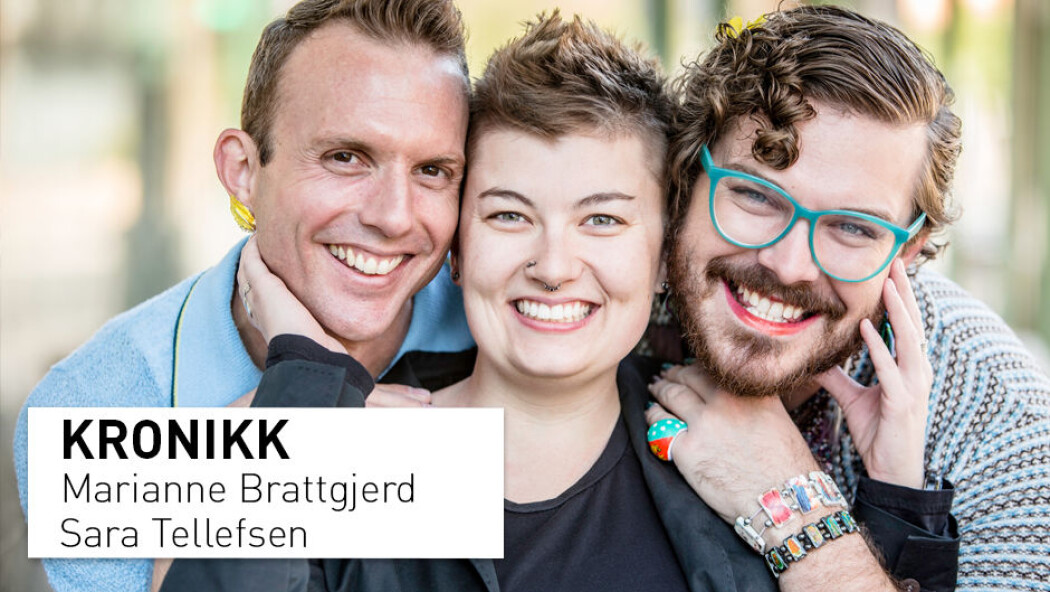 – Gjennom å fastholde to-kjønnsmodellen som rammeverk for vår forståelse av kjønn – og samtidig anerkjenne at det finnes et spekter av variasjonen innenfor begge kjønnskategorier – vil en kunne favne det rike mangfoldet av individer som finnes i samfunnet, skriver kronikkforfatterne. – Gjennom å fastholde to-kjønnsmodellen som rammeverk for vår forståelse av kjønn – og samtidig anerkjenne at det finnes et spekter av variasjonen innenfor begge kjønnskategorier – vil en kunne favne det rike mangfoldet av individer som finnes i samfunnet, skriver kronikkforfatterne.